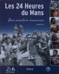 Les 24 Heures du Mans : Une aventure humaine