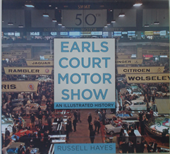 EARLS COURT MOTOR SHOW AN ILLUSTRATED HISTORY